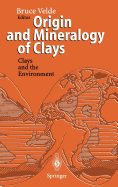 Origin and Mineralogy of Clays: Clays and the Environment