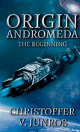Origin Andromeda: The Beginning