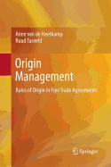 Origin Management: Rules of Origin in Free Trade Agreements