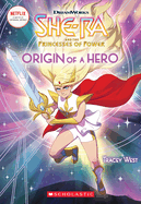 Origin of a Hero (She-Ra Chapter Book #1): Volume 1