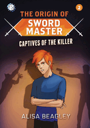 Origin of Sword Master: Captives of the Killer