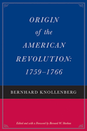 Origin of the American Revolution: 1759-1766.