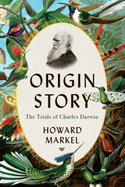 Origin Story: The Trials of Charles Darwin