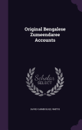 Original Bengalese Zumeendaree Accounts