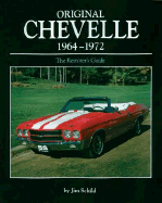 Original Chevelle 1964-1972: The Restorer's Guide