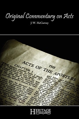 Original Commentary on Acts - McGarvey, J W
