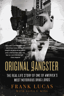 Original Gangster: The Real Life Story of One of America's Most Notorious Drug Lords