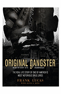 Original Gangster: The Real Life Story of One of America's Most Notorious Drug Lords - Lucas, Frank, and King, Aliya S (Contributions by), and Hite, Cary (Read by)