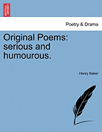 Original Poems: Serious and Humourous.