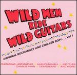 Original Rockabilly and Chicken Bop, Vol. 1: Wild Men Ride Wild Guitars - Various Artists