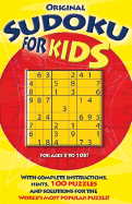 Original Sudoku for Kids: With Complete Instructions, Hints, 10 Puzzles and Solutions for the World's Most Popular Puzzle!