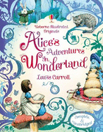 Originals: Alice`S Adventures in Wonderland (Illustrated Originals)