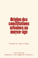 Origine des constitutions urbaines au moyen-age