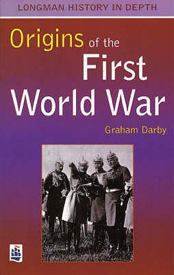 Origins and Course of the First World War Paper - Culpin, Chris, and Darby, Graham