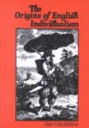 Origins of English Individualism - MacFarlane, Alan