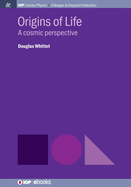 Origins of Life: A Cosmic Perspective