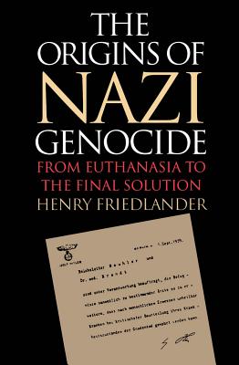 Origins of Nazi Genocide - Friedlander, Henry