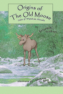 Origins of the Old Moose: Tales of Wiyukcan Hexaka