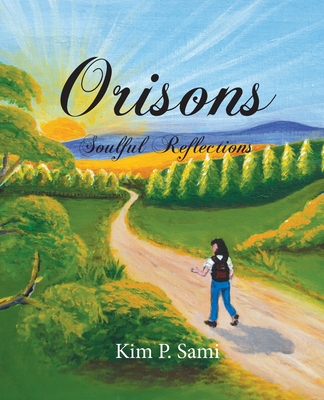Orisons: Soulful Reflections - Sami, Kim P, and Robinson, Barbie (Editor)