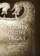 Orkney in the Sagas - Muir, Tom, and Callaghan, Steve (Editor)