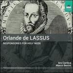 Orlande de Lassus: Responsories for Holy Week