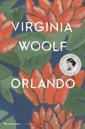Orlando, a Biography: The Virginia Woolf Library Authorized Edition