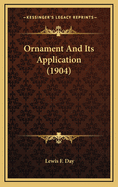 Ornament And Its Application (1904)