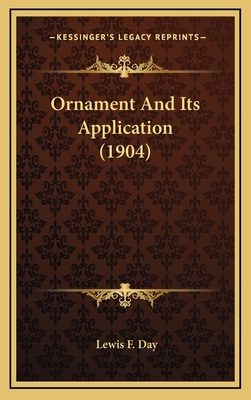 Ornament And Its Application (1904) - Day, Lewis F