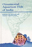 Ornamental Aquarium Fish of India - Tekriwal, Kishori, and Rao, Andrew Arunava, and Dawes, John (Foreword by)