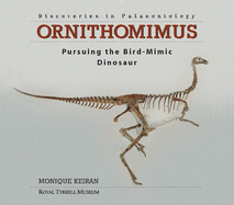 Ornithomimus: Pursuing the Bird-Mimic Dinosaur