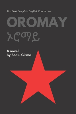 Oromay - Cunningham, John (Translated by), and Girma, Bealu