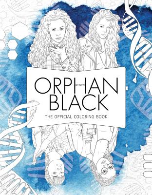 Orphan Black: The Official Coloring Book - Editions, Insight