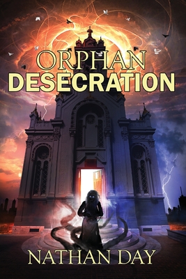 Orphan: Desecration - Day, Nathan