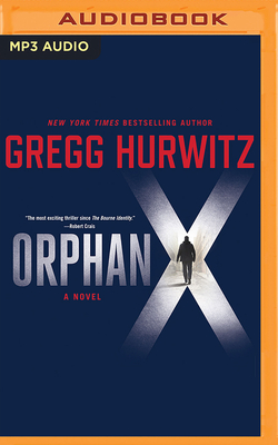 Orphan X - Hurwitz, Gregg, and Brick, Scott (Read by)