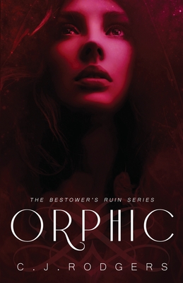 Orphic - Rodgers, C J