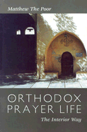 Orthodox Prayer Life: The Interior Way