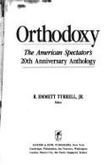 Orthodoxy: The American Spectator's 20th Anniversary Anthology