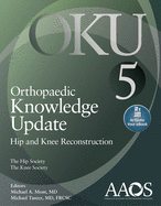 Orthopaedic Knowledge Update: Hip and Knee Reconstruction 5: Print + eBook