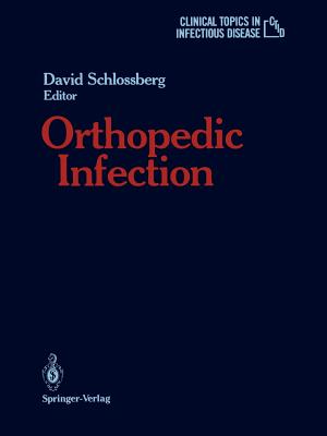 Orthopedic Infection - Schlossberg, David, M.D., Facp (Editor)