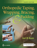 Orthopedic Taping, Wrapping, Bracing, and Padding