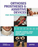 Orthoses, Prostheses & Assistive Devices for Physiotherapists