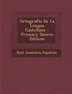 Ortografia de La Lengua Castellana