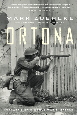 Ortona: Canada's Epic World War II Battle - Zuehlke, Mark
