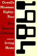 Orwell's Nineteen Eighty-Four: Text, Sources, Criticism