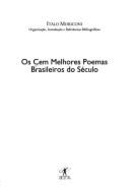 OS Cem Melhores Poemas Brasileiros Do Seculo