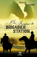 Os irmos de Brigadier Station