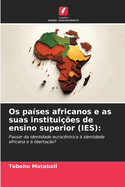 Os pases africanos e as suas instituies de ensino superior (IES)