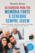 Os segredos para ter mem?ria forte e c?rebro sempre jovem