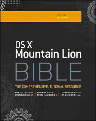 OS X Mountain Lion Bible - Gruman, Galen