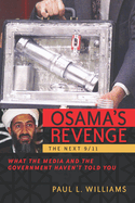 Osama's Revenge: The Next 9/11 What the Media and the Government Haven't Told You